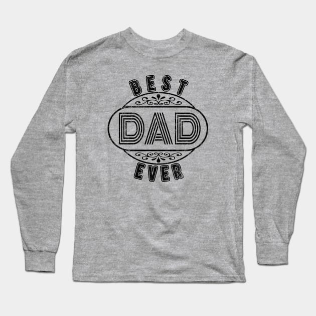 Fathers Day Best Dad Ever Retro Style Gift Long Sleeve T-Shirt by FrontalLobe